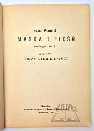 POUND Ezra, Mask and Song. An Anthology of Poetry.