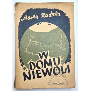 RUDZKA Marta (Obertyńska Beata), W domu niewoli.