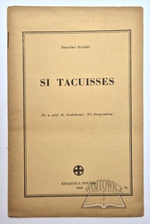 STROŃSKI Stanislaw, Si Tacuisses.