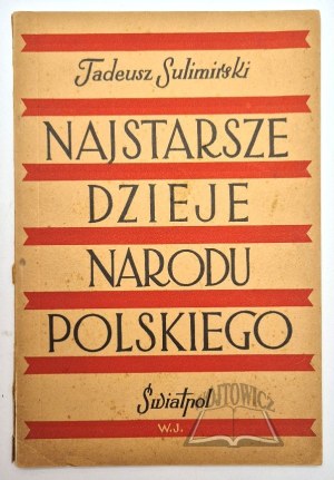 SULIMIRSKI Tadeusz, The oldest history of the Polish Nation.