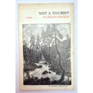 ŚMIEJA Florian, Not a tourist.