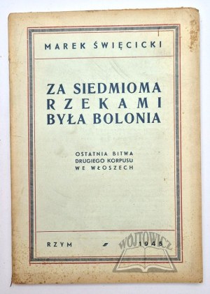 ŚWIĘCICKI Marek, Beyond the seven rivers was Bologna.