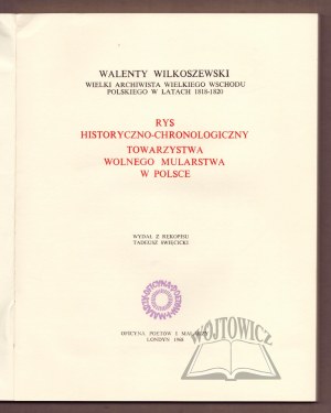 WILKOSZEWSKI Walenty, Rys historyczno - chronologiczny Towarzystwa Wolnego Mularstwa w Polsce.