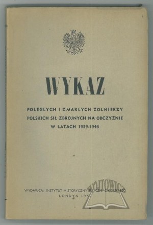 LIST of the fallen and deceased soldiers of the Polish Armed Forces abroad in 1939-1946.