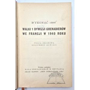 WYKONAĆ 4444. Walki 1 Dywizji Grenadierów we Francji w 1940 roku.