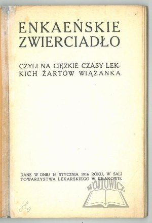 ENKAEAN Mirror, a bundle of light jokes for hard times.