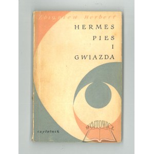HERBERT Zbigniew, Hermes, pies i gwiazda.