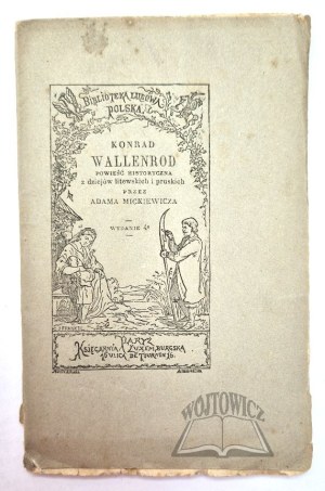 (Luxemburg Bookstore) MICKIEWICZ Adam, Konrad Wallenrod. A historical novel of Lithuanian and Prussian history.
