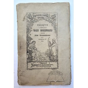 (Księgarnia Luxemburgska) ŻÓŁKIEWSKI Stanisław, Początek i progres wojny moskiewskiej.