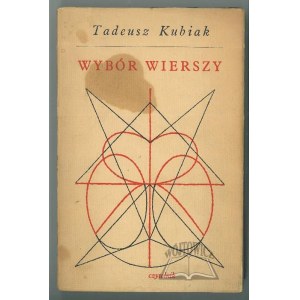 KUBIAK Tadeusz, Wybór wierszy.