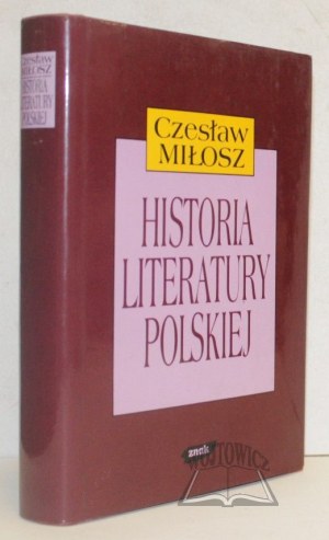 MIŁOSZ Czesław, History of Polish Literature to 1939.