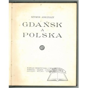 ASKENAZY Szymon, Gdańsk a Polska.