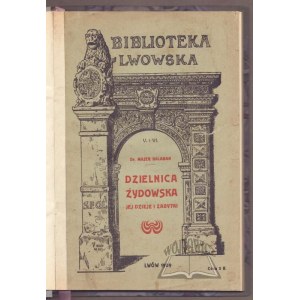 BAŁABAN Majer, Dzielnica żydowska. Jej dzieje i zabytki.