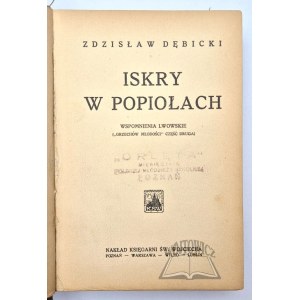 DĘBICKI Zdzisław, Iskry w popiołach.