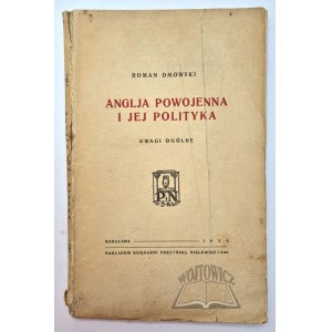 DMOWSKI Roman, Anglja powojenna i jej polityka.