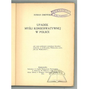 DMOWSKI Roman, Upadek myśli konserwatywnej w Polsce.