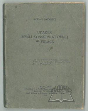 DMOWSKI Roman, Upadek myśli konserwatywnej w Polsce.