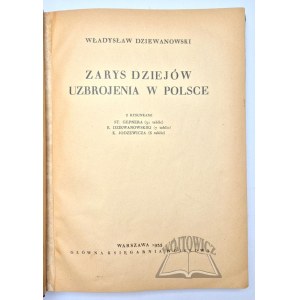 DZIEWANOWSKI Władysław, Zarys dziejów uzbrojenia w Polsce.