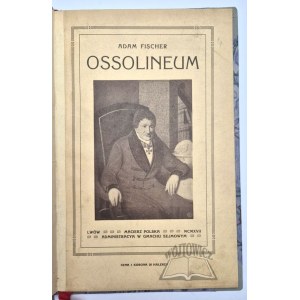 FISCHER Adam, Zakład Narodowy imienia Ossolińskich (Ossolineum) 1817 - 1917.