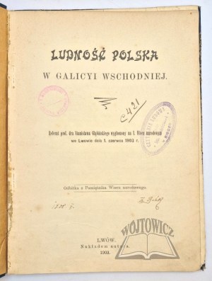 GŁĄBIŃSKI Stanisław, Ludność polska w Galicyi Wschodniej.