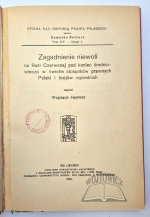 HEJNOSZ Wojciech, The issue of captivity in Red Ruthenia at the end of the Middle Ages in the light of the legal relations of Poland and neighboring countries.