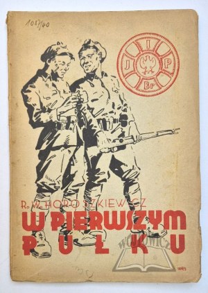 HOROSZKIEWICZ R. W., In the First Regiment. Notes of a Legionnaire.