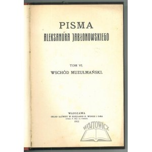 JABŁONOWSKI Aleksander, Wschód muzułmański.
