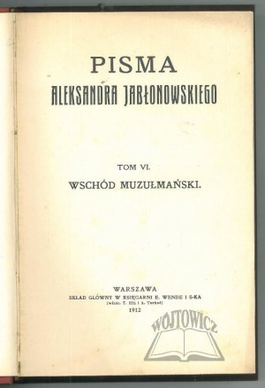 JABŁONOWSKI Alexander, The Muslim East.