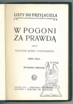 JESKE-Choiński Theodore, In pursuit of the truth.