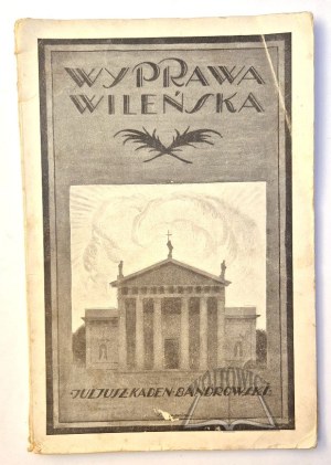 KADEN - Bandrowski Julius, Vilnius Expedition.