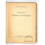 KAMIENICKI Witold, Geneza Państwa Litewskiego.