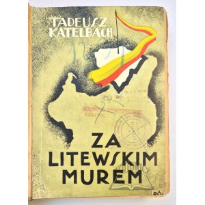 KATELBACH Tadeusz, Za litewskim murem.