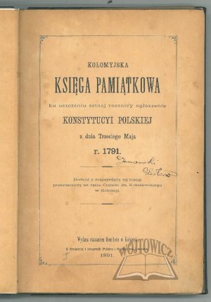 KOŁOMYJ memorial book to commemorate the hundredth anniversary of the promulgation of the Polish Constitution of the Third of May, 1791.