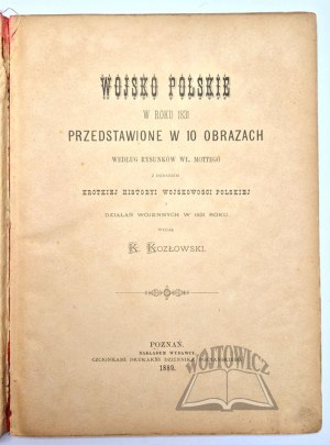 KOZŁOWSKI Karol, Wojsko polskie w roku 1831, presented in 10 paintings according to drawings by Wł. Motte.