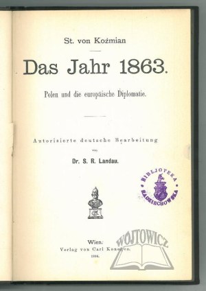 KOŹMIAN Stanisław, Das Jahr 1863 (The thing about the year 1863).