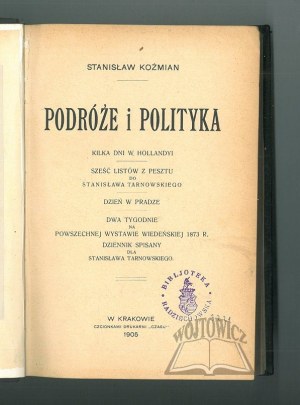 KOŹMIAN Stanislaw, Travel and Politics.
