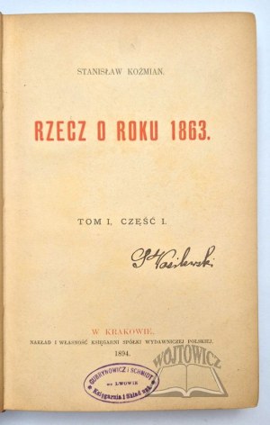 KOŹMIAN Stanislaw, The thing about the year 1863.
