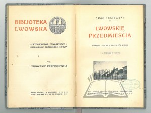 KRAJEWSKI Adam, Lviv suburbs. Pictures and sketches from half a century ago.