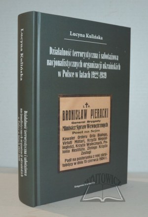 KULIÑSKA Lucyna, Terrorist and sabotage activities of nationalist Ukrainian organizations in Poland in the years 1922-1939.