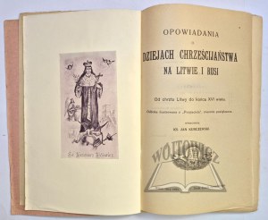 KURCZEWSKI Jan, Stories about the history of Christianity in Lithuania and Rus.