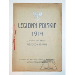 LEGIONY Polskie 1914 według oryginałów Wojciecha Kossaka.