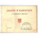 LEGIONY w Karpatach w czterdziestu obrazach.