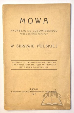 LUBOMIRSKI Andrzej, Mowa Andrzeja ks. Lubomirskiego, posła do Rady Państwa w sprawie polskiej.