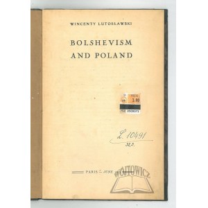 LUTOSŁAWSKI Wincenty, Bolshevism and Poland.