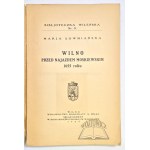 ŁOWMIAŃSKA Marja, Wilno przed najazdem moskiewskim 1655 roku.