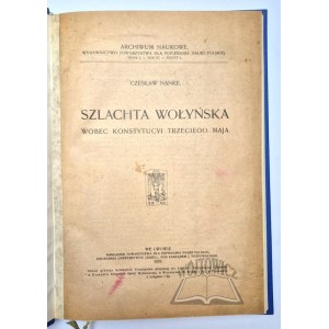 NANKE Czesław, Szlachta wołyńska wobec Konstytucyi Trzeciego Maja.