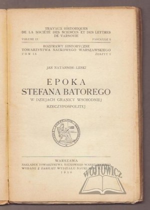NATANSON - Leski Jan, The era of Stefan Batory in the history of the eastern border of the Republic.
