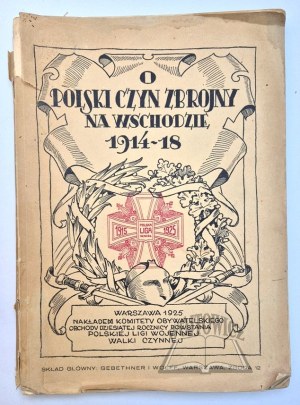 FOR POLISH Armed Action in the East 1914 - 1918.