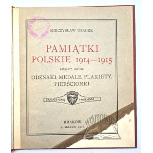 OPAŁEK Mieczysław, Pamiątki polskie 1914-1915. Odznaki, medale, plakiety, pierścionki.