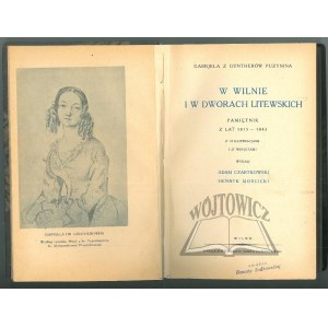 PUZYNINA Gabrjela (z Güntherów), W Wilnie i w dworach litewskich. Pamiętnik z lat 1815 - 1843.